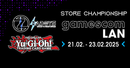 Yu-Gi-Oh! Gamescom LAN 2025 Store Championship 08.02.2025